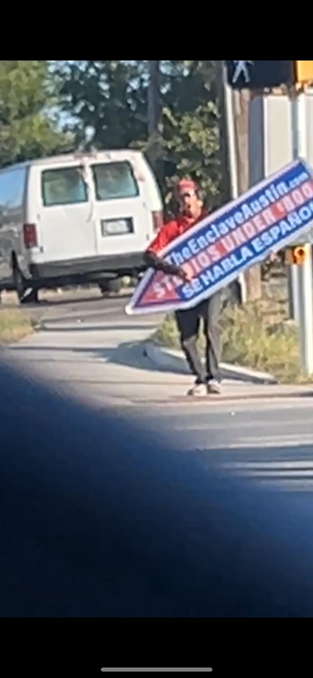 Anyone seen the sign spinner on W Stassney & Emerald Forest?