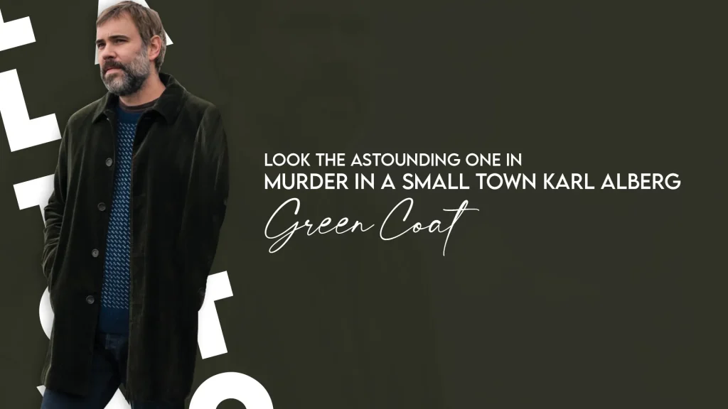 Murder in a Small Town Karl Alberg Green Coat